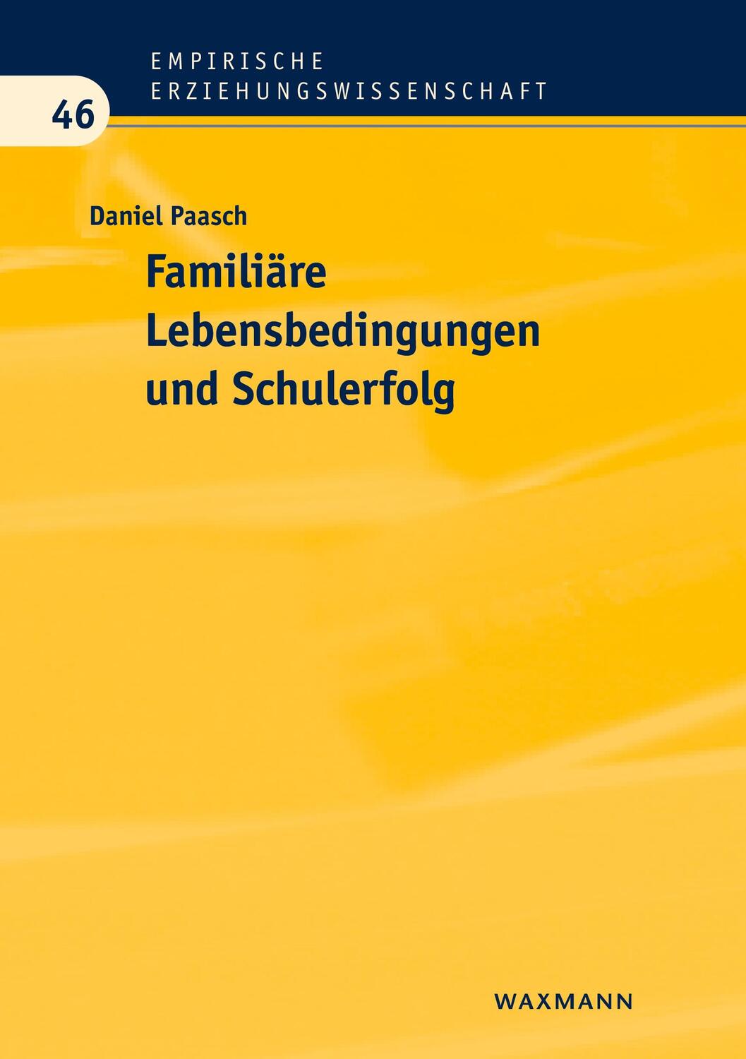 Cover: 9783830930488 | Familiäre Lebensbedingungen und Schulerfolg | Daniel Paasch | Buch