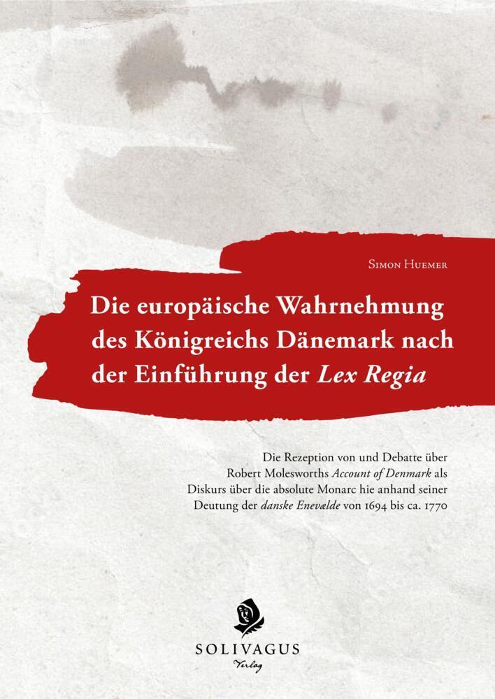 Cover: 9783943025620 | Die europäische Wahrnehmung des Königreichs Dänemark nach der...