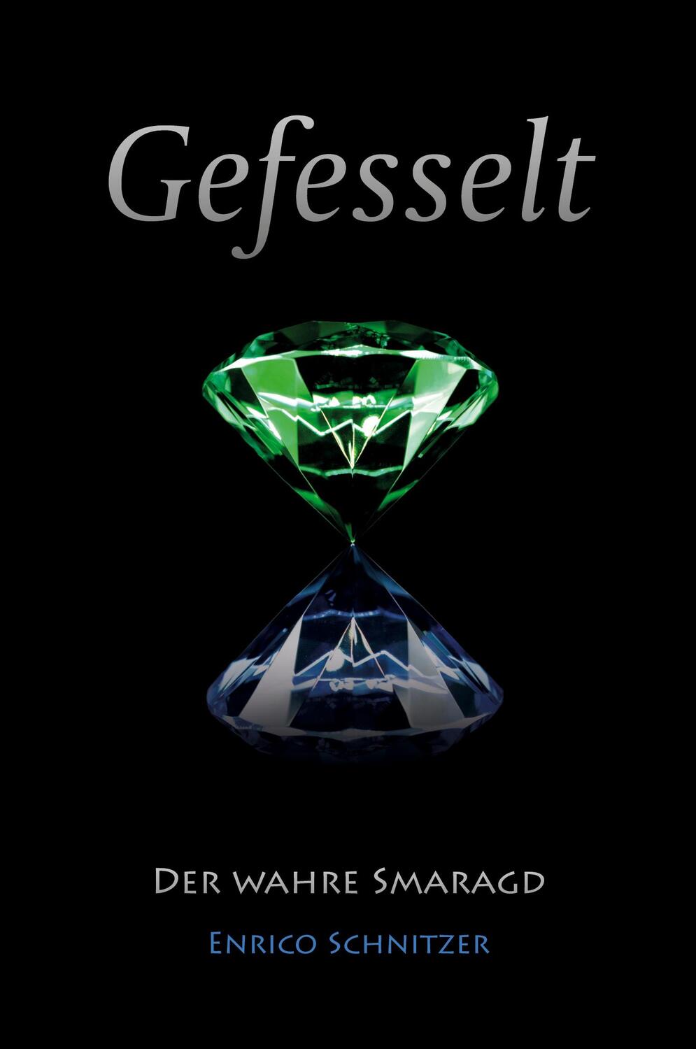 Cover: 9783988851208 | Der wahre Smaragd | Gefesselt - Band 4 | Enrico Schnitzer | Buch
