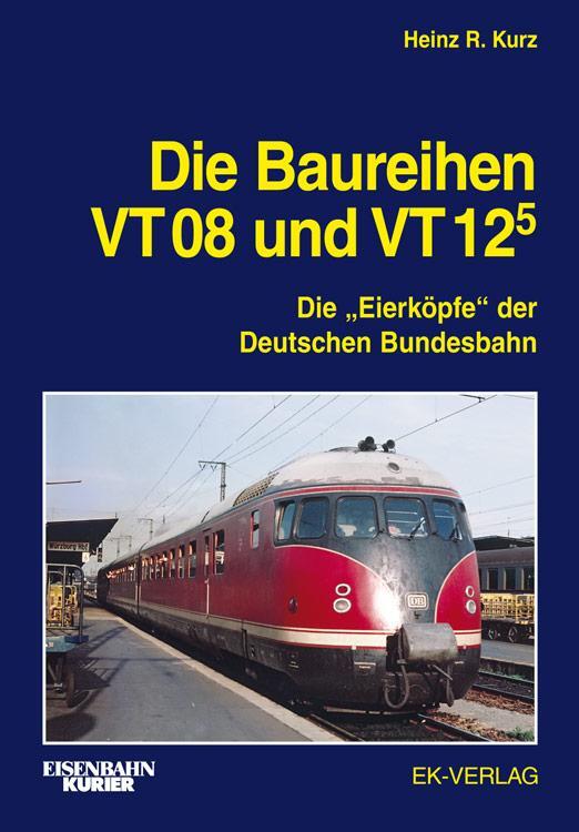 Cover: 9783844660333 | Die Baureihen VT 08 und VT 125 | Heinz R. Kurz | Buch | Deutsch | 2018