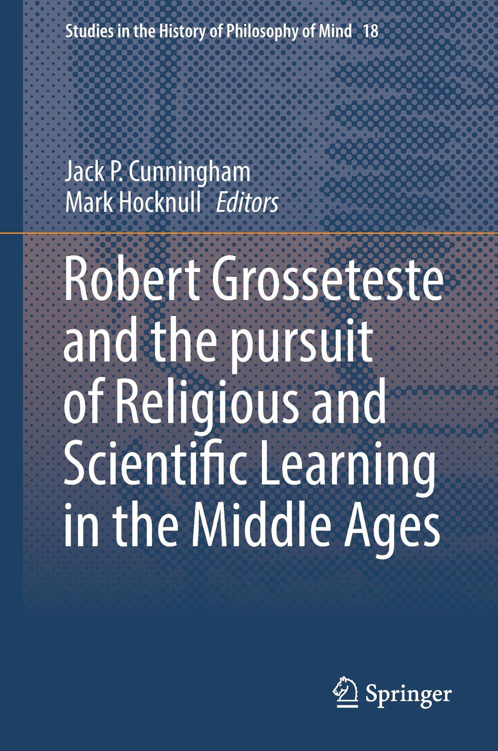 Cover: 9783319334660 | Robert Grosseteste and the pursuit of Religious and Scientific...