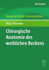 Cover: 9783110169966 | Chirurgische Anatomie des weiblichen Beckens | Marc Possover | Buch
