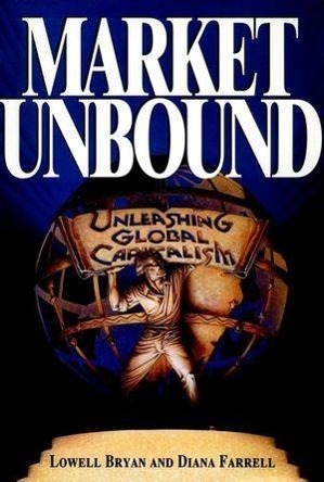 Cover: 9780471144465 | Market Unbound | Unleashing Global Capitalism | Lowell Bryan (u. a.)