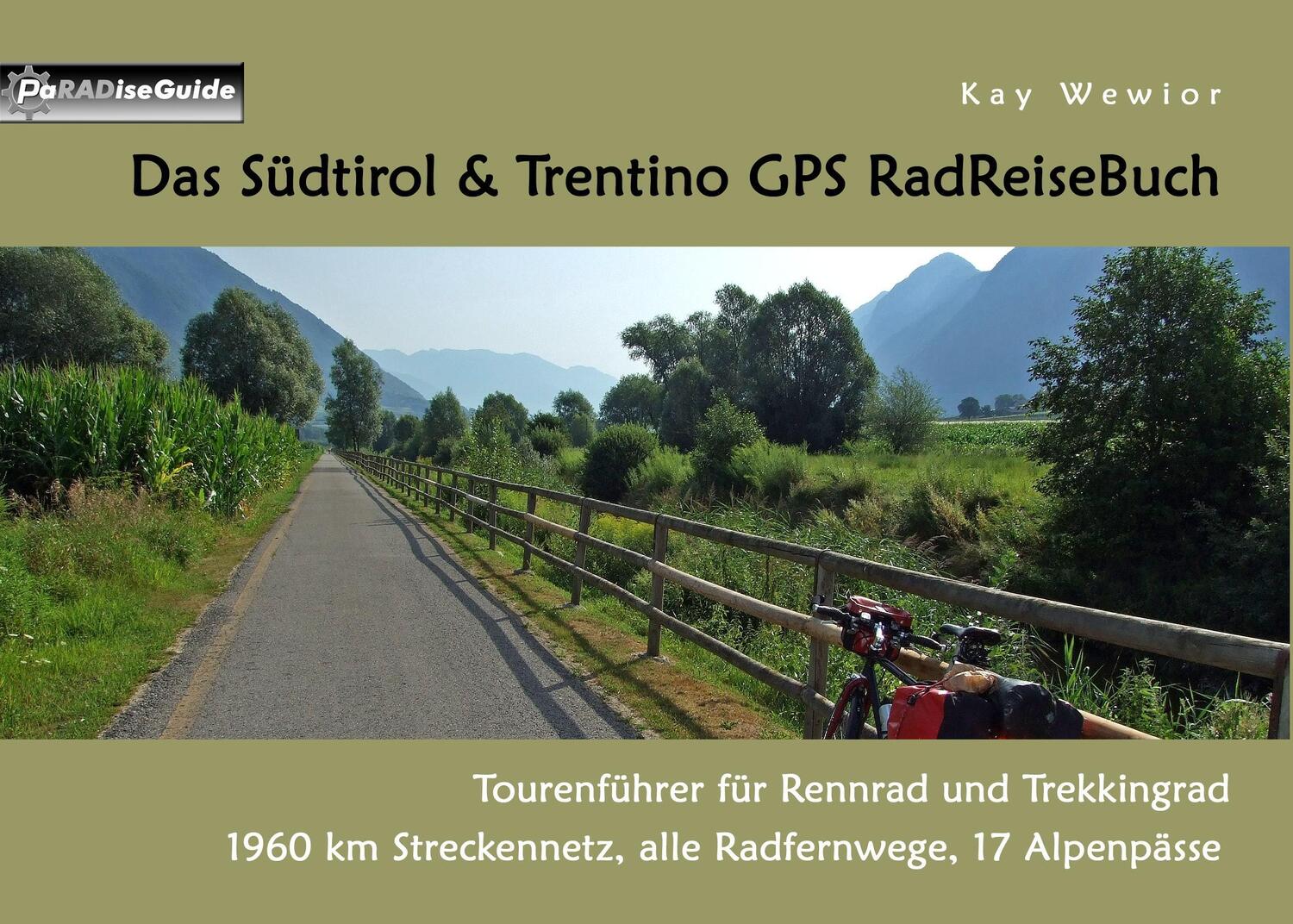 Cover: 9783739249469 | Das Südtirol & Trentino GPS RadReiseBuch | Kay Wewior | Taschenbuch