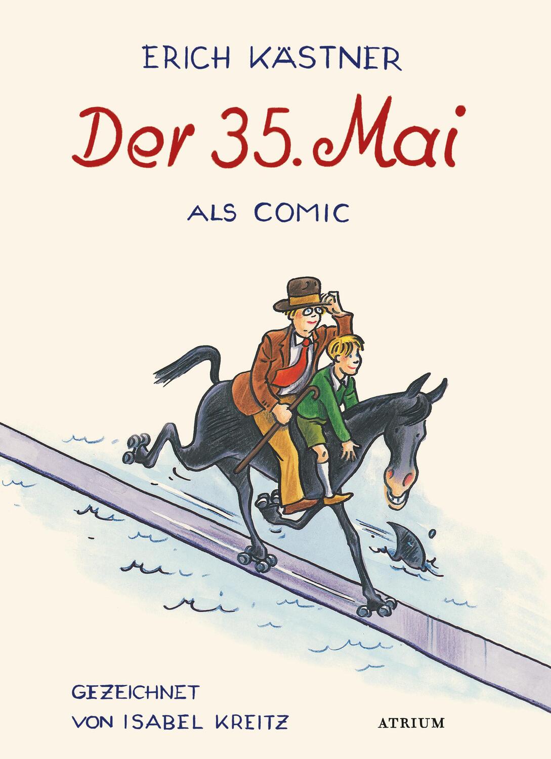Cover: 9783855356249 | Der 35. Mai | Ein Comic von Isabel Kreitz | Kästner Erich | Buch