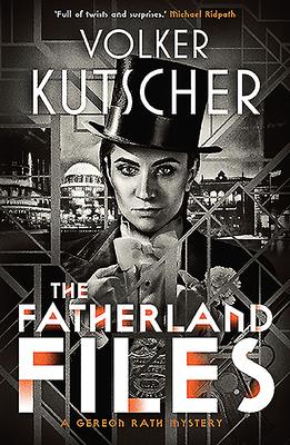 Cover: 9781912240562 | The Fatherland Files | Volker Kutscher | Taschenbuch | 576 S. | 2019