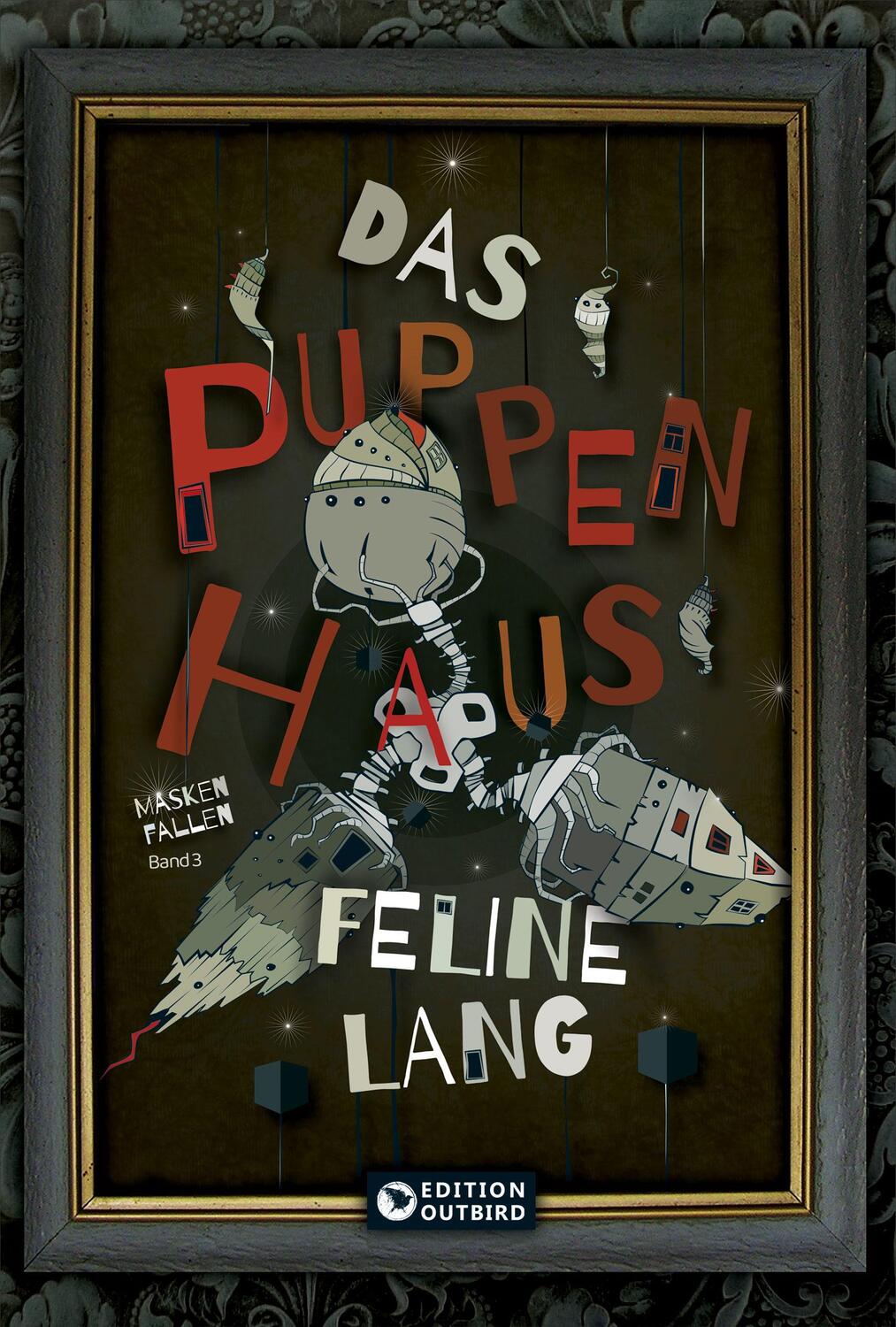 Cover: 9783948887551 | Das Puppenhaus - Trilogie | Band 3 "Masken fallen" | Feline Lang