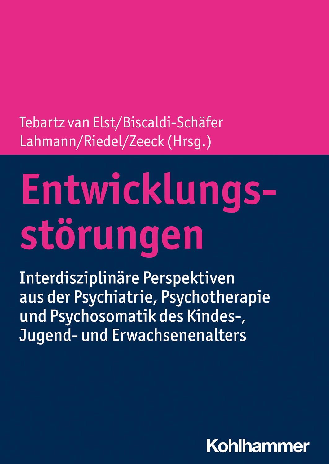 Cover: 9783170346611 | Entwicklungsstörungen | Ludger Tebartz Van Elst (u. a.) | Taschenbuch