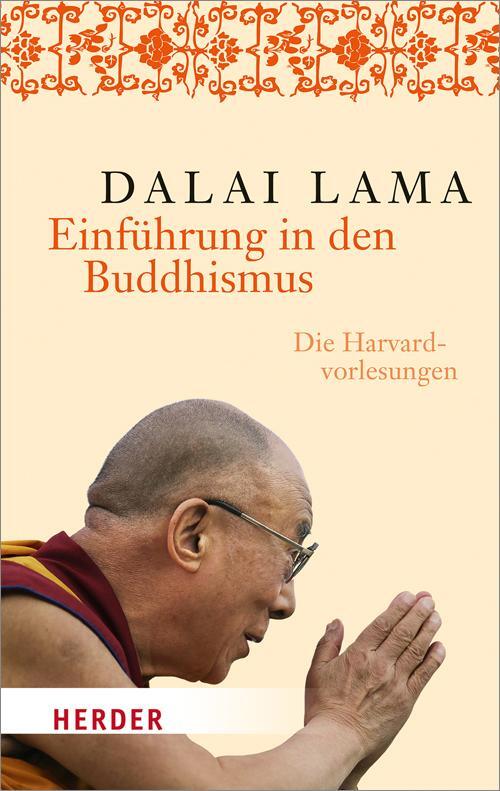 Cover: 9783451067785 | Einführung in den Buddhismus | Die Harvard-Vorlesungen | Dalai Lama