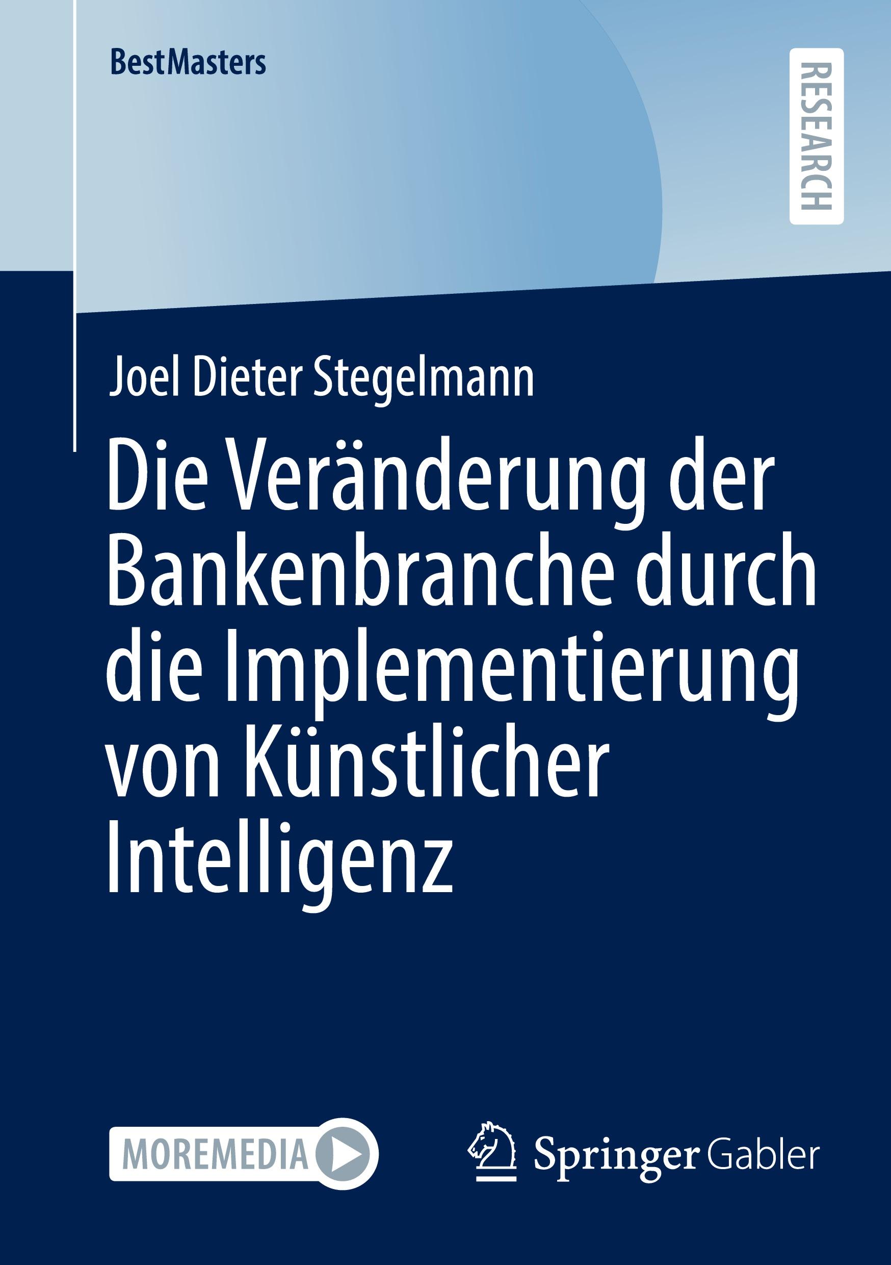 Cover: 9783658458928 | Die Veränderung der Bankenbranche durch die Implementierung von...