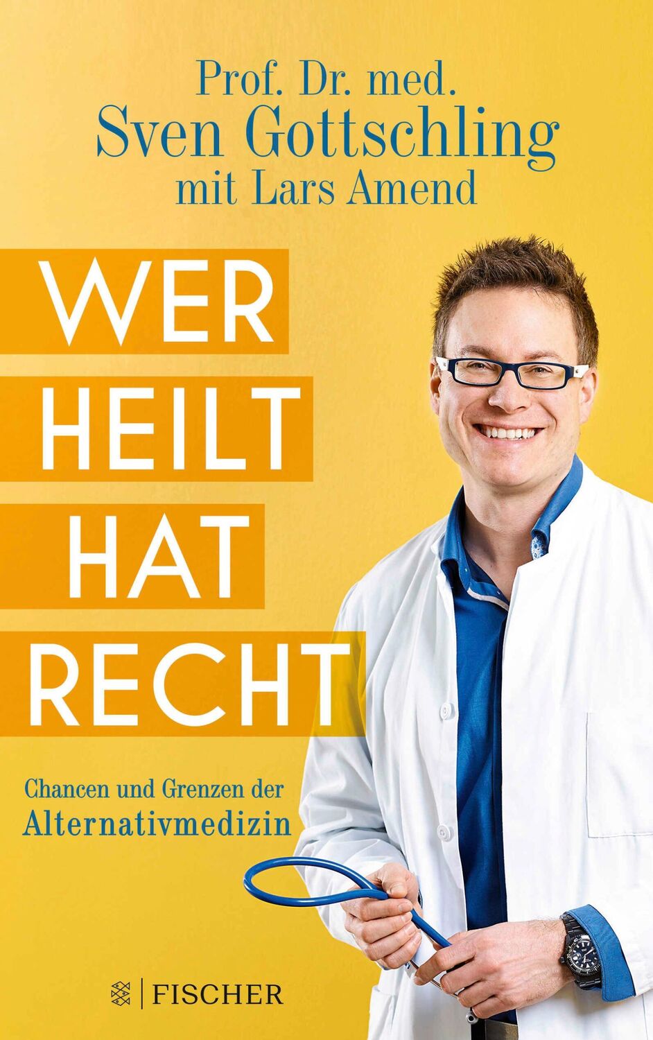 Cover: 9783596703173 | Wer heilt, hat recht | Chancen und Grenzen der Alternativmedizin