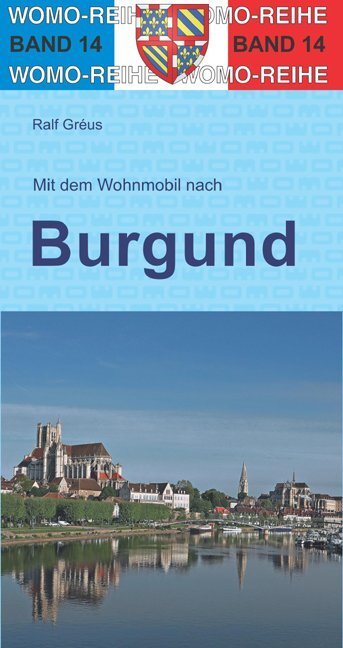 Cover: 9783869031439 | Mit dem Wohnmobil durch Burgund | Ralf Gréus | Taschenbuch | Deutsch