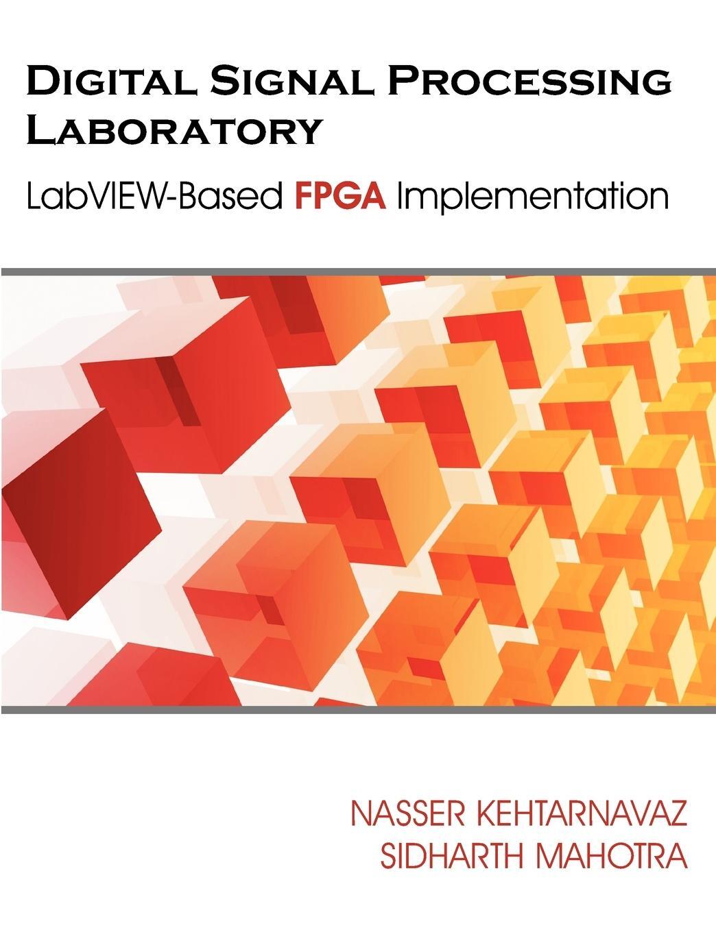 Cover: 9781599425504 | Digital Signal Processing Laboratory | Nasser Kehtarnavaz (u. a.)