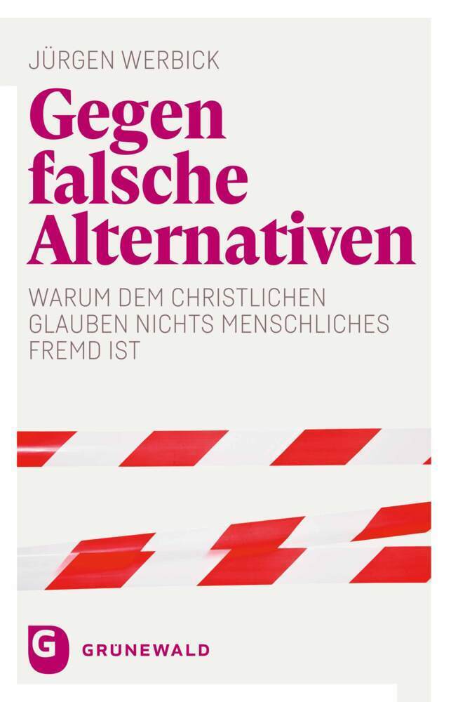 Cover: 9783786732587 | Gegen falsche Alternativen | Jürgen Werbick | Buch | 288 S. | Deutsch