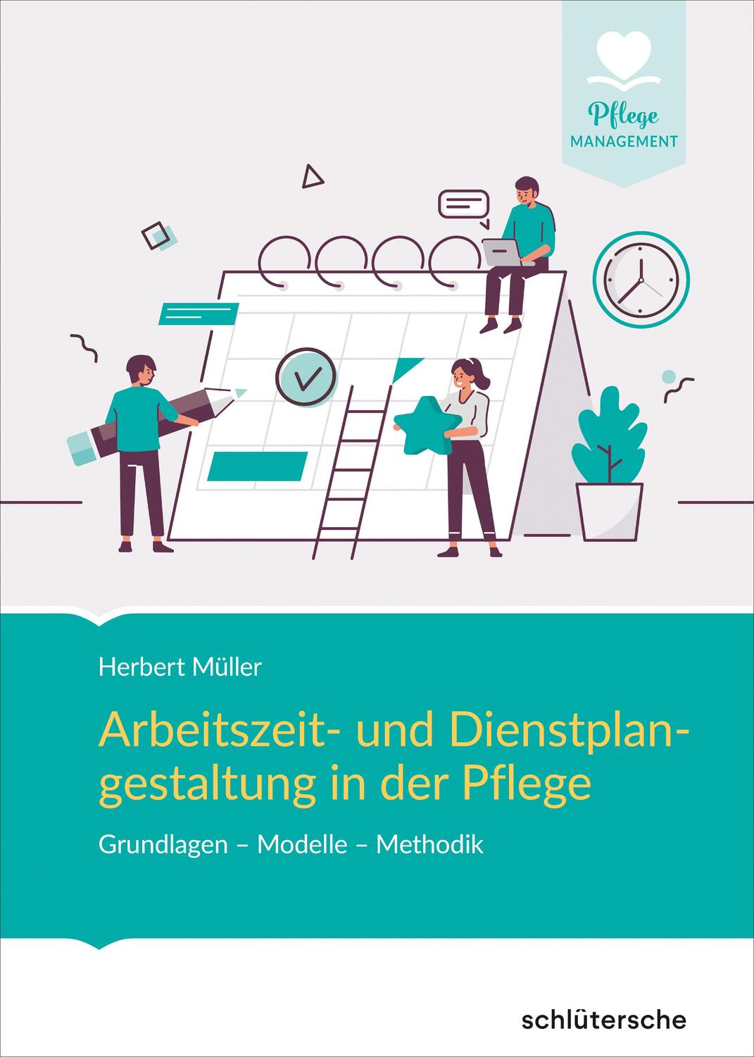 Cover: 9783842608597 | Arbeitszeit und Dienstplangestaltung in der Pflege | Herbert Müller