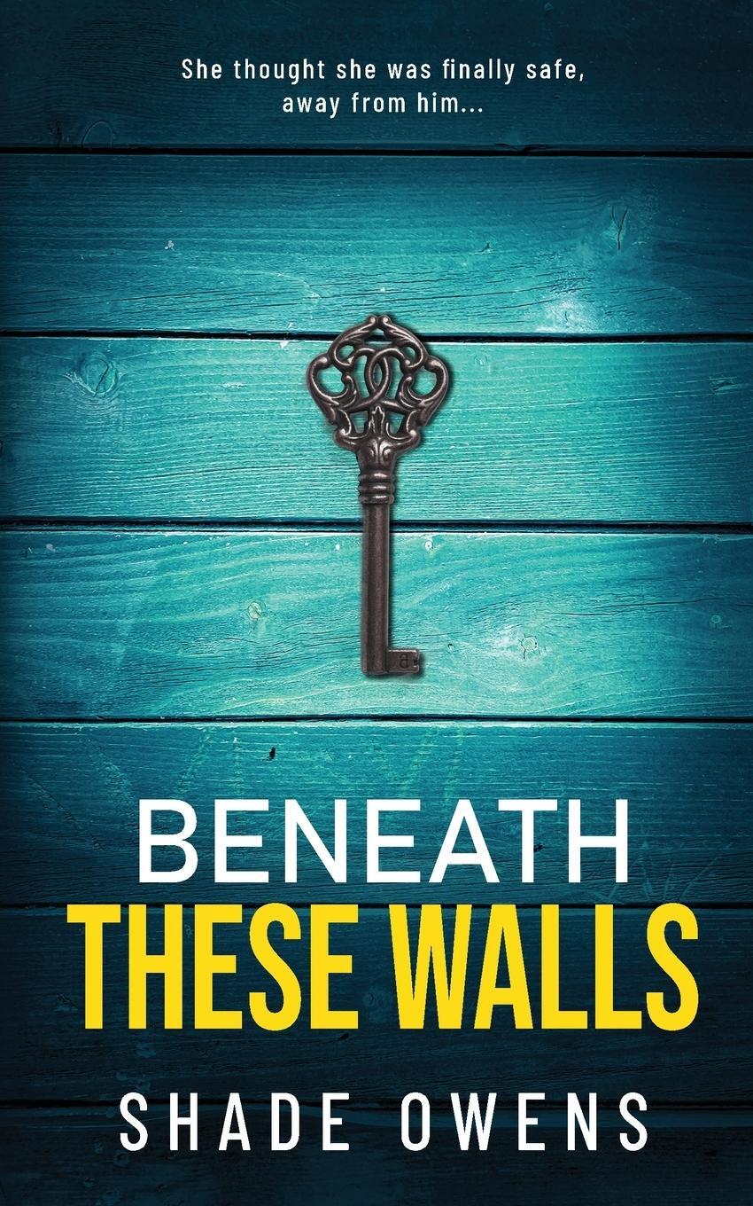 Cover: 9781990775390 | Beneath These Walls | Shade Owens | Taschenbuch | Paperback | Englisch