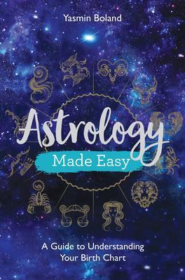 Cover: 9781788172486 | Astrology Made Easy | A Guide to Understanding Your Birth Chart | Buch