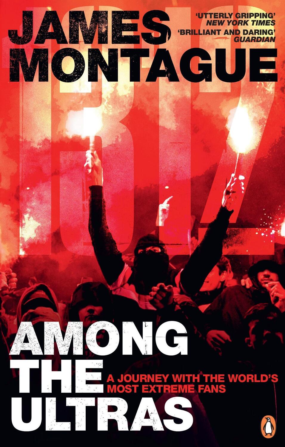 Cover: 9781785039188 | 1312: Among the Ultras | A journey with the world's most extreme fans