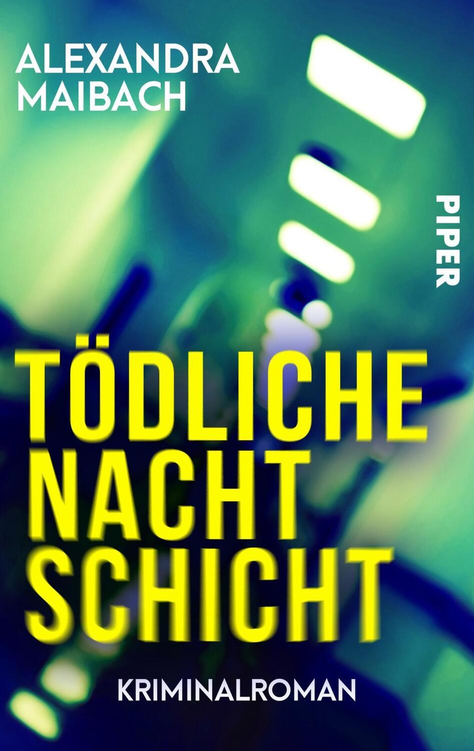 Cover: 9783492506502 | Tödliche Nachtschicht | Alexandra Maibach | Taschenbuch | Deutsch