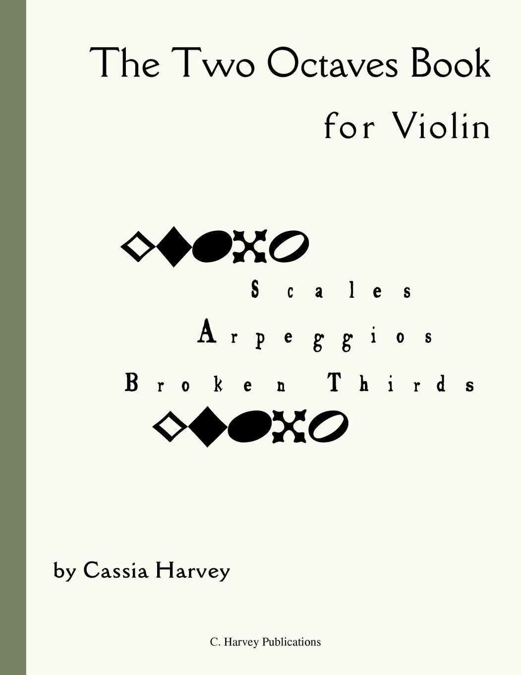 Cover: 9781635231434 | The Two Octaves Book for Violin | Cassia Harvey | Taschenbuch | 2018