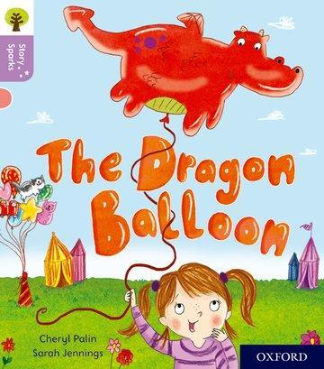 Cover: 9780198414834 | Oxford Reading Tree Story Sparks: Oxford Level 1+: The Dragon Balloon