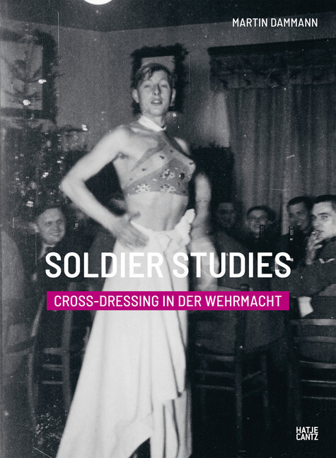 Cover: 9783775744836 | Soldier Studies | Cross-Dressing in der Wehrmacht | Prinzhorn (u. a.)
