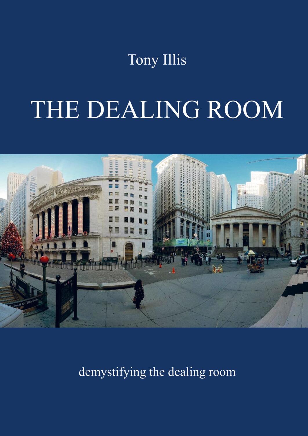 Cover: 9789464483161 | The Dealing Room | Demystifying the dealing room | Tony Illis | Buch