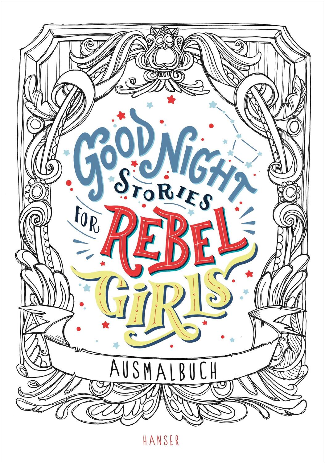 Cover: 9783446261051 | Good Night Stories for Rebel Girls - Ausmalbuch | Favilli (u. a.)