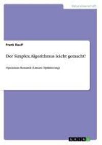 Cover: 9783656255956 | Der Simplex Algorithmus leicht gemacht! | Frank Raulf | Taschenbuch