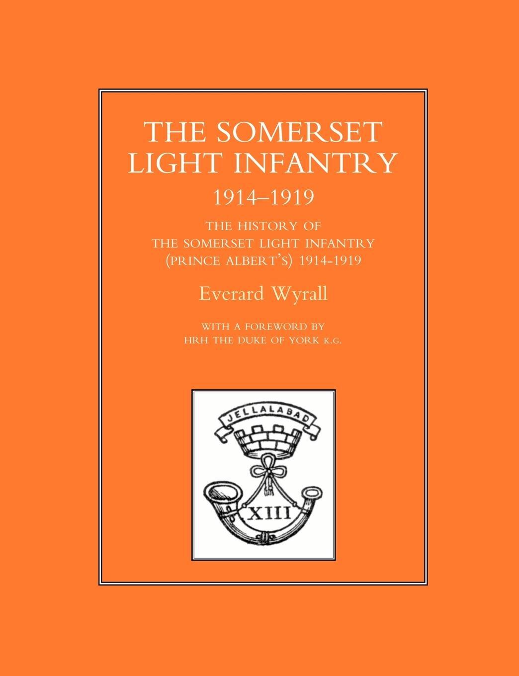 Cover: 9781843422167 | HISTORY OF THE SOMERSET LIGHT INFANTRY (PRINCE ALBERT OS) 1914-1919