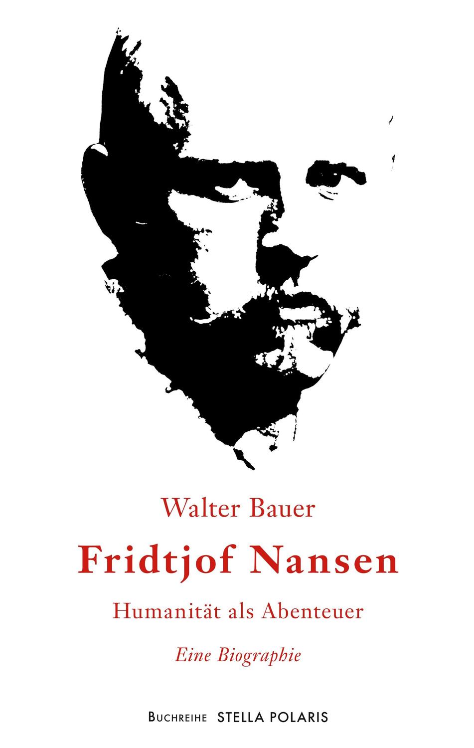 Cover: 9783751918060 | Fridtjof Nansen | Humanität als Abenteuer | Walter Bauer | Buch | 2020