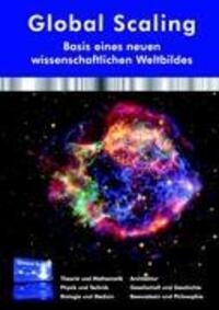 Cover: 9783940965219 | Global Scaling - Basis eines neuen wissenschaftlichen Weltbildes