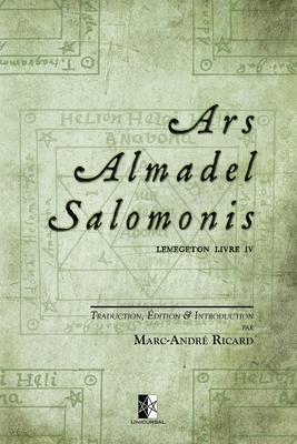 Cover: 9782898060434 | Ars Almadel Salomonis: Lemegeton Livre IV | Marc-André Ricard | Buch