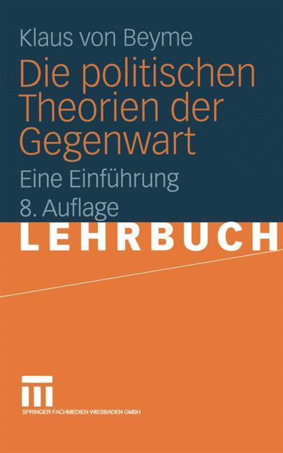 Cover: 9783531323619 | Die politischen Theorien der Gegenwart | Eine Einführung | Beyme