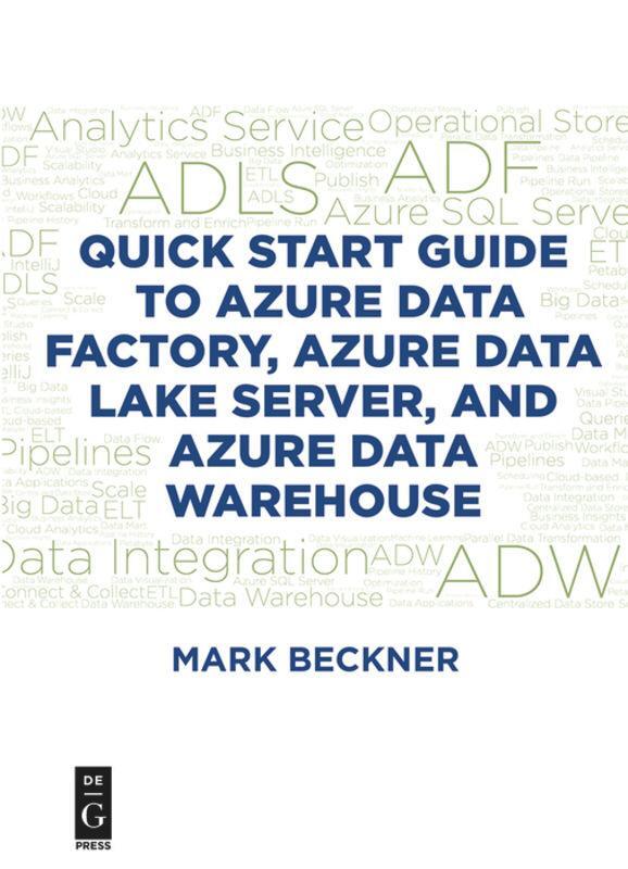 Cover: 9781547417353 | Quick Start Guide to Azure Data Factory, Azure Data Lake Server,...