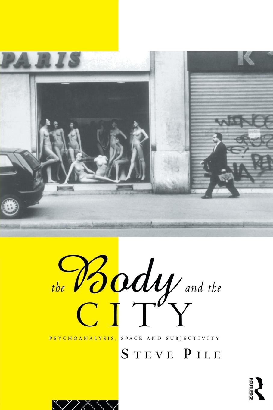 Cover: 9780415141925 | The Body and the City | Psychoanalysis, Space and Subjectivity | Pile