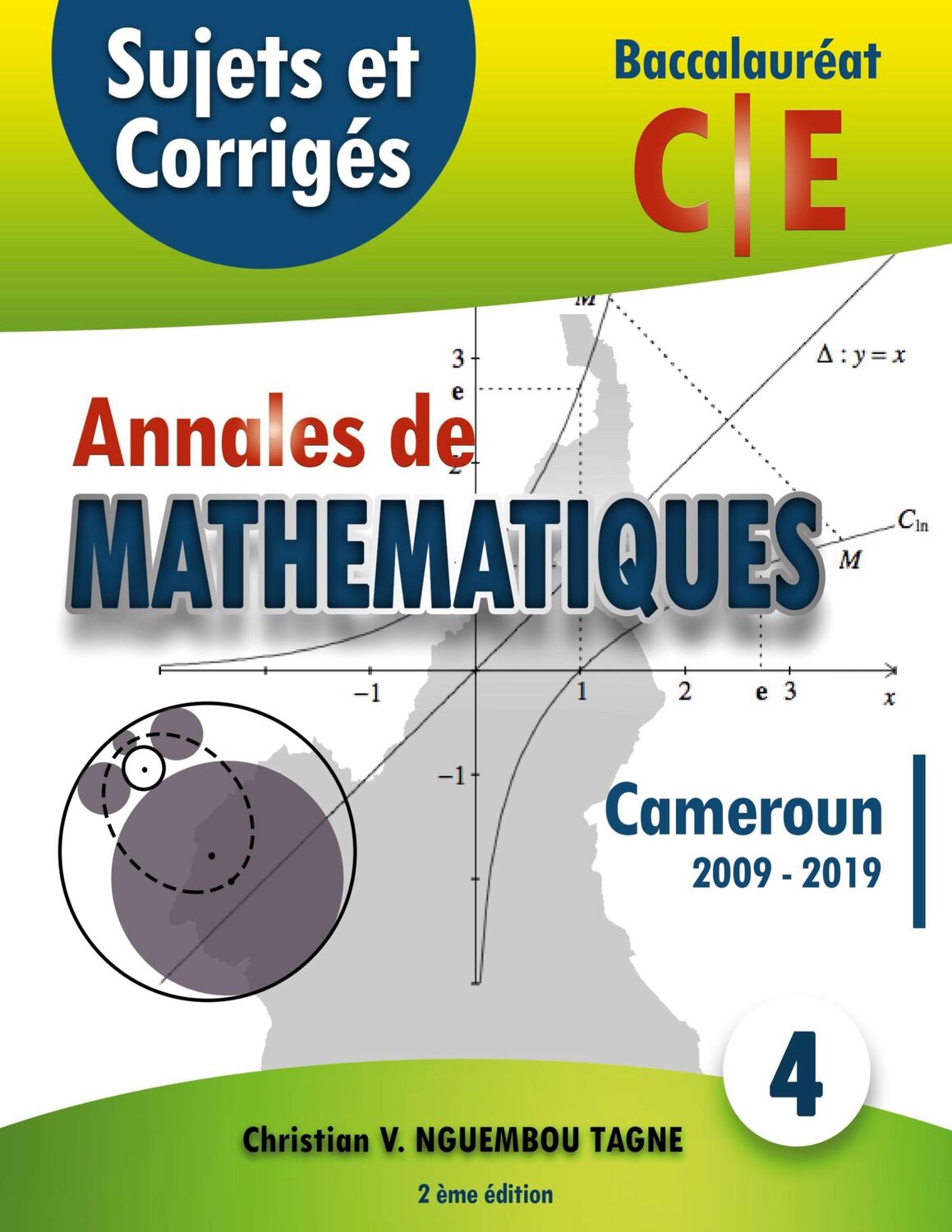 Cover: 9782322189458 | Annales de Mathématiques, Baccalauréat C et E, Cameroun, 2009 - 2019