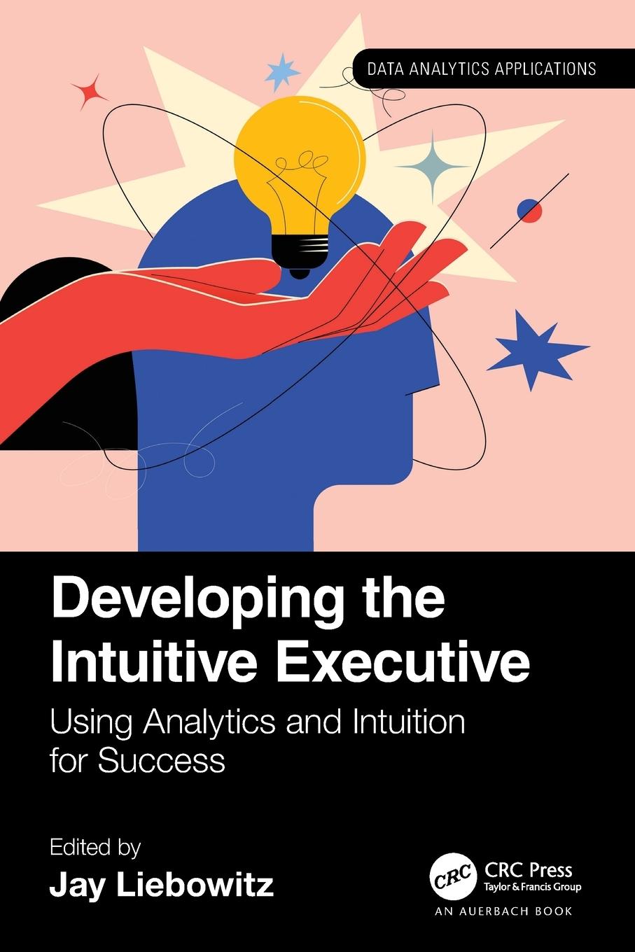 Cover: 9781032498201 | Developing the Intuitive Executive | Jay Liebowitz | Taschenbuch