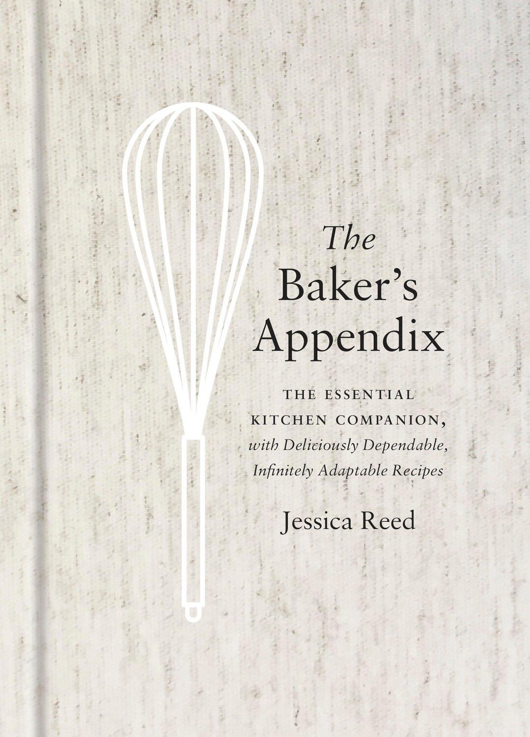 Cover: 9780451495747 | The Baker's Appendix: The Essential Kitchen Companion, with...