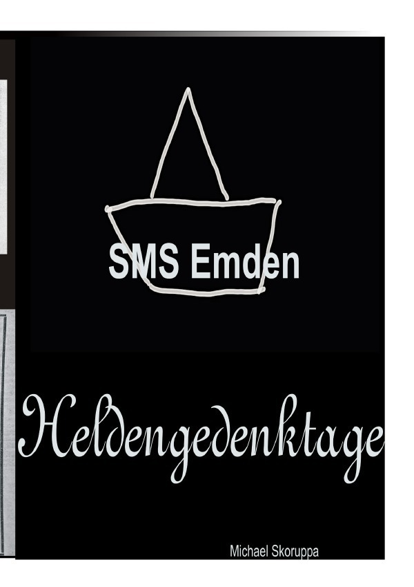 Cover: 9783745000238 | SMS Emden, Heldengedenktage | 100 Jahre Kult um die SMS Emden | Buch