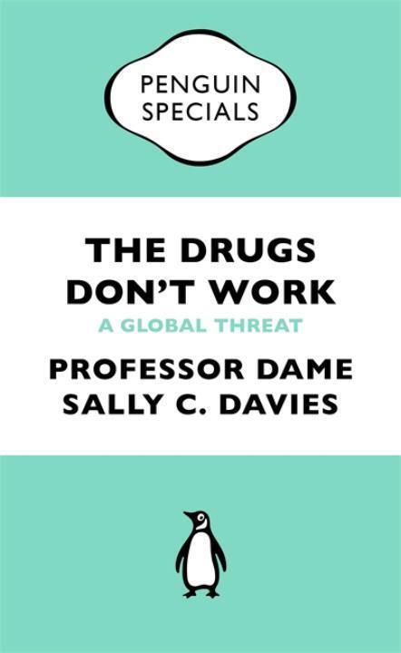 Cover: 9780241969199 | The Drugs Don't Work | A Global Threat | Davies (u. a.) | Taschenbuch