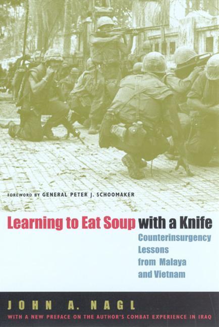 Cover: 9780226567709 | Learning to Eat Soup with a Knife | John A. Nagl | Taschenbuch | 2005