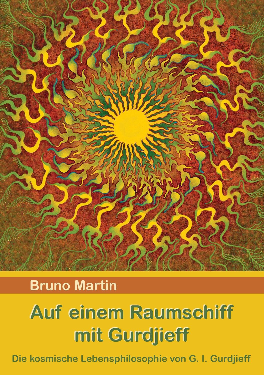 Cover: 9783837088977 | Auf einem Raumschiff mit Gurdjieff | Bruno Martin | Taschenbuch