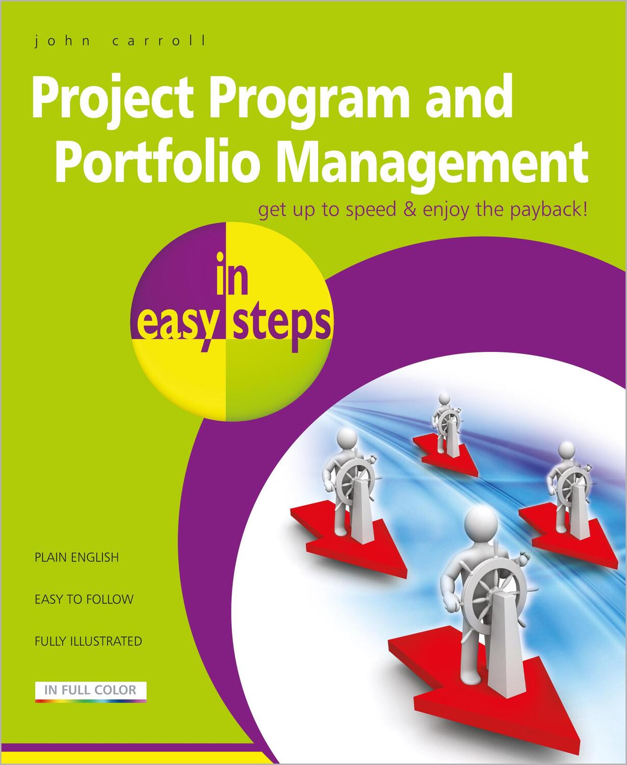 Cover: 9781840786262 | Project Program and Portfolio Management in Easy Steps | John Carroll