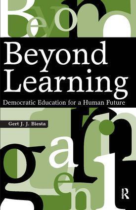 Cover: 9781594512346 | Beyond Learning | Democratic Education for a Human Future | Biesta