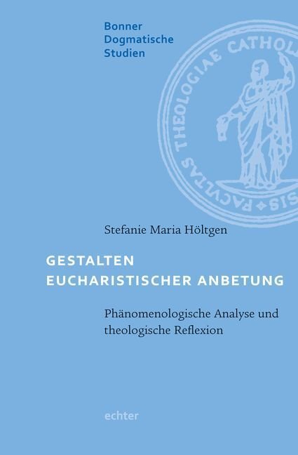 Cover: 9783429053444 | Gestalten eucharistischer Anbetung | Stefanie Maria Höltgen | Buch