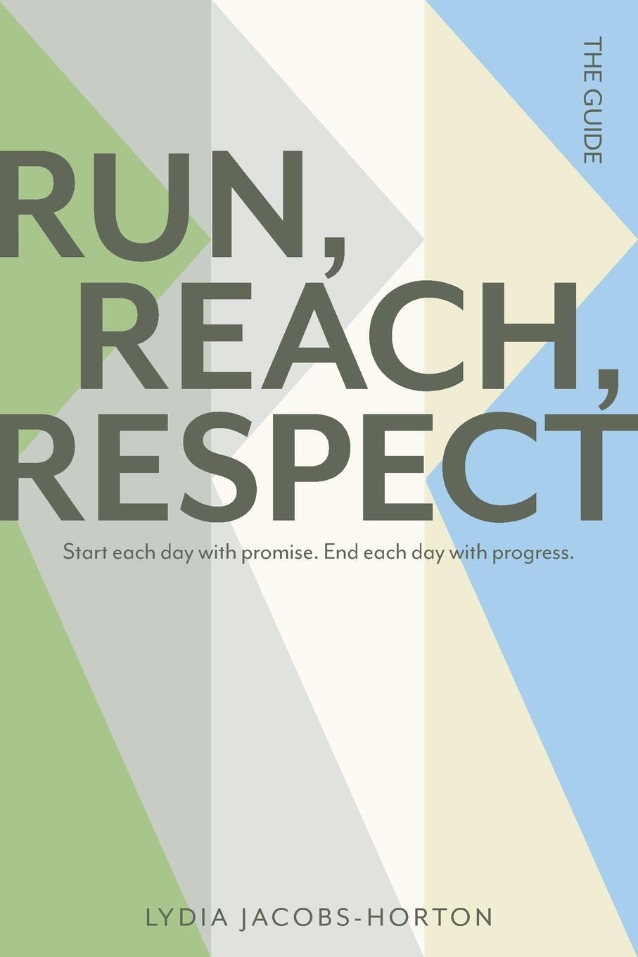 Cover: 9798218193676 | RUN, REACH, RESPECT | Lydia Jacobs-Horton | Taschenbuch | Paperback