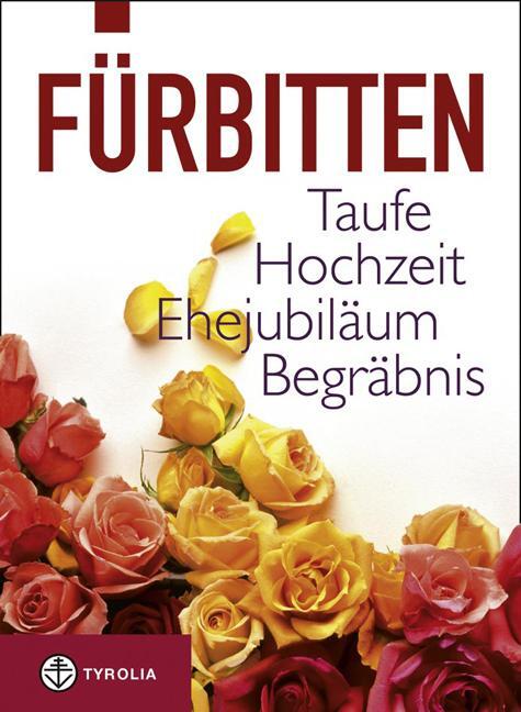 Cover: 9783702230609 | Fürbitten | zu Taufe, Hochzeit, Ehejubiläum, Begräbnis | Lumma | Buch