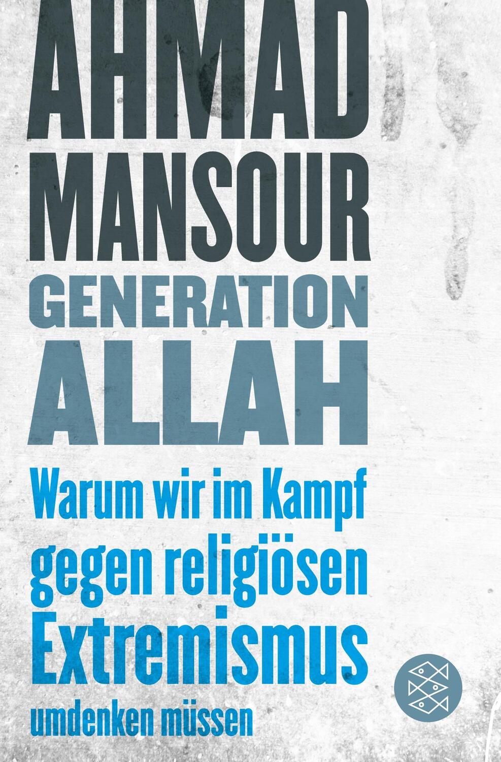 Cover: 9783596034451 | Generation Allah. Warum wir im Kampf gegen religiösen Extremismus...