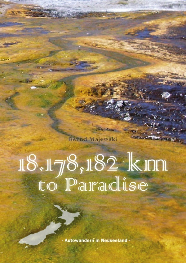 Cover: 9783844258103 | 18.178,182 Kilometer to Paradise | Bernd Majewski | Taschenbuch | 2013